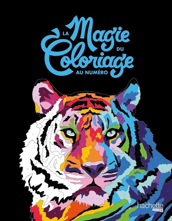 La magie du coloriage au numéro : [Album à colorier]