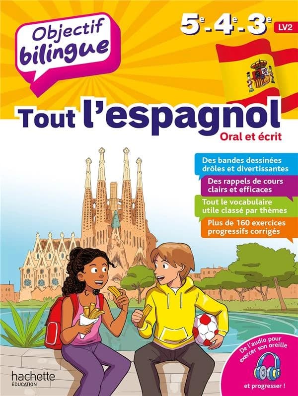 Objectif bilingue : Tout l'espagnol oral et écrit ; 5e, 4e, 3e