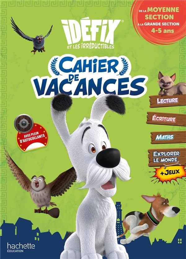 Idéfix et les Irréductibles ; Cahier de vacances ; De la MS à la GS