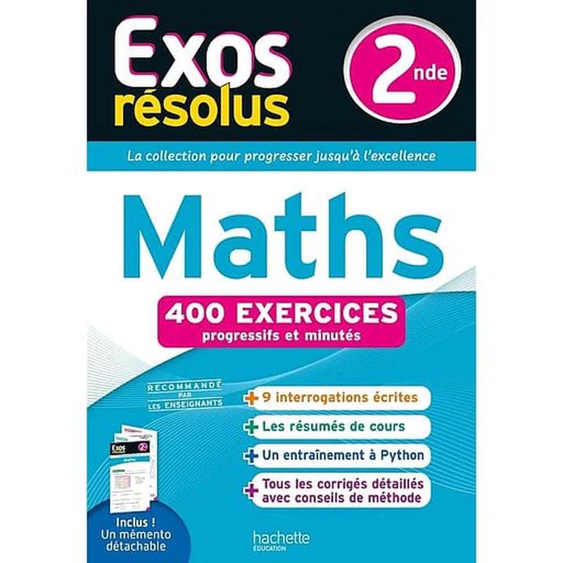 Exos résolus : Maths ; 2de ; 400 exercices progressifs et minutés