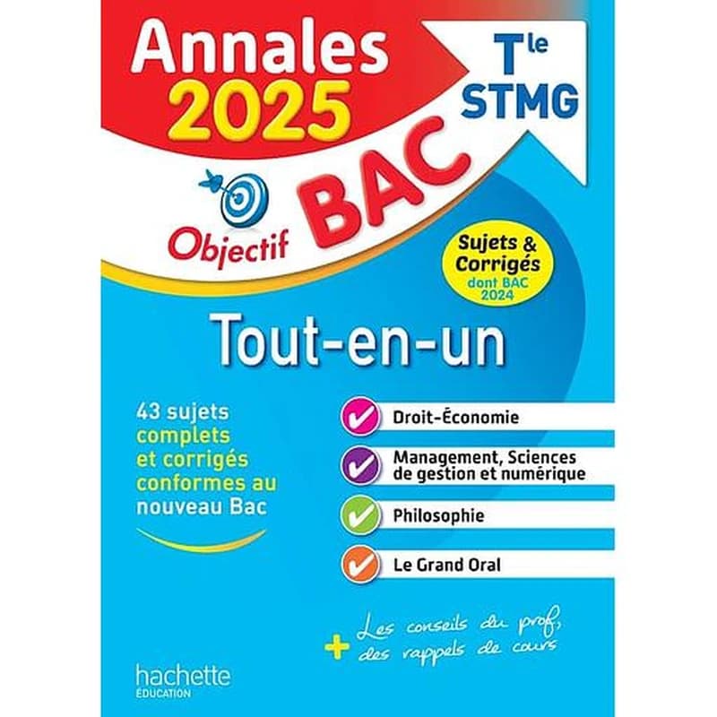 Tout-en-un terminale STMG : annales 2025, sujets & corrigés dont bac 2024 : 43 sujets complets et corrigés [...]