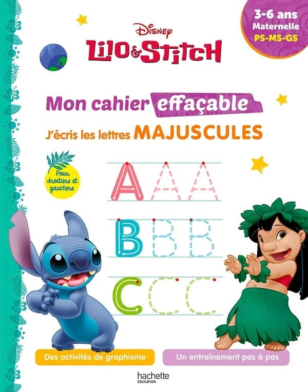 Lilo et Stitch ; Mon cahier effaçable ; J'écris les lettres majuscules ; PS, MS, GS