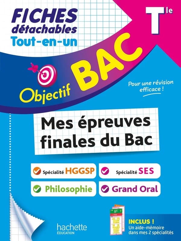 Objectif bac : Mes épreuves finales du Bac : Spécialité SES + spécialité HGGSP + Philo + Grand Oral ; Terminale ; Fiches détachables Tout-en-un