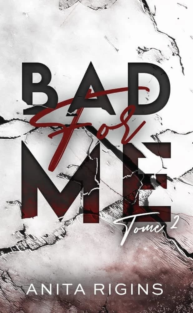 Bad for me. Tome 2