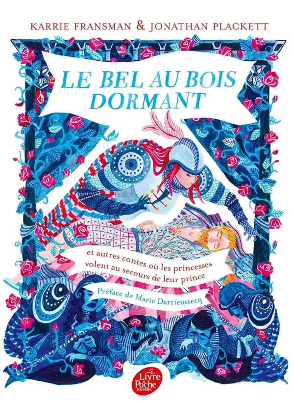Le Bel au bois dormant : et autres contes où les princesses volent au secours de leur prince