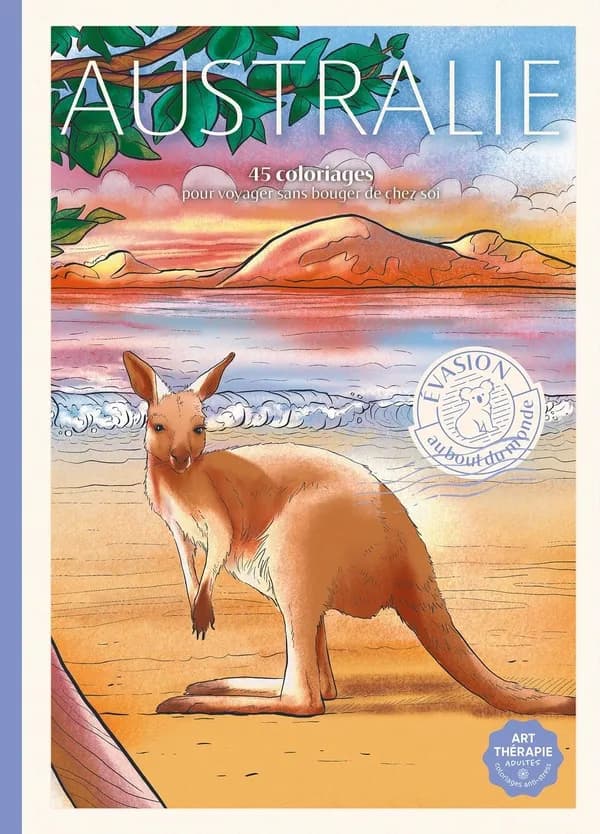 Evasion Australie : 45 coloriages pour voyager sans bouger de chez soi
