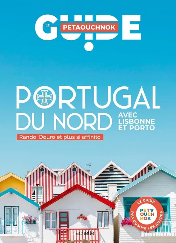 Portugal du Nord Guide Petaouchnok : avec Lisbonne et Porto : rando, douro et plus si affinito