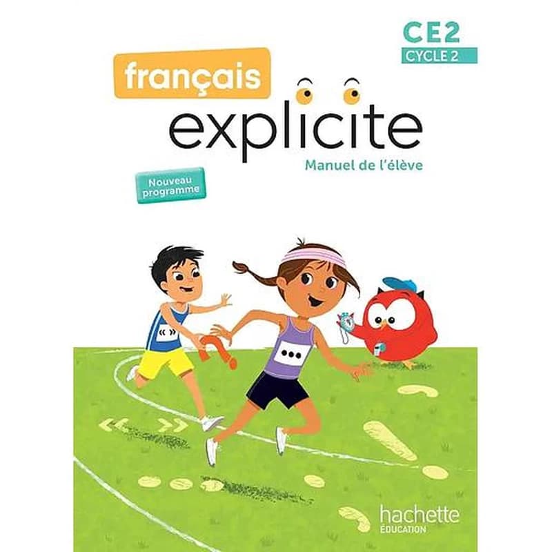 Français explicite, CE2, cycle 2 : manuel de l'élève ([Éd] conforme au nouveau programme de cycle 2 publié en 2024) Lucien Castioni,... Yvette Aboukrat,... Alexandra Giunta,... [et al.]