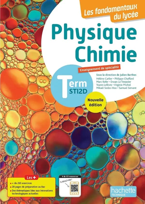 Physique, chimie, Term STI2D : enseignement de spécialité (Nouvelle éd.) sous la direction de Julien Barthes,... ; [rédigé par] Hélène Carlier,... Philippe Chaffard,... Marc Kefer,...