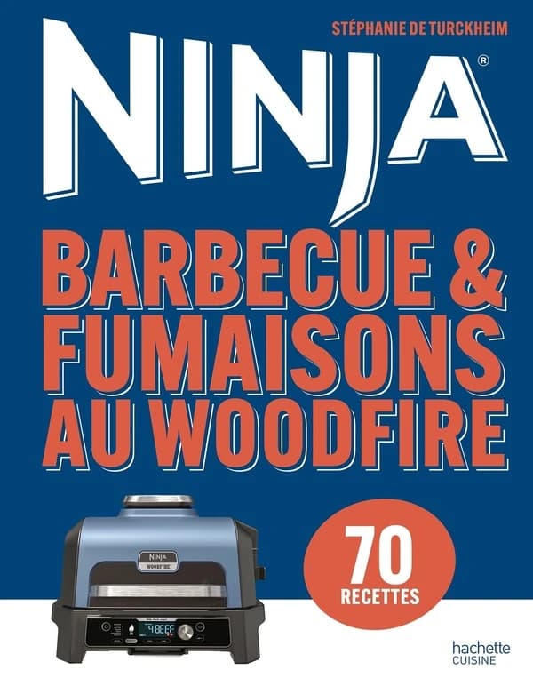 Barbecue & fumaisons au Woodfire Ninja : 70 recettes