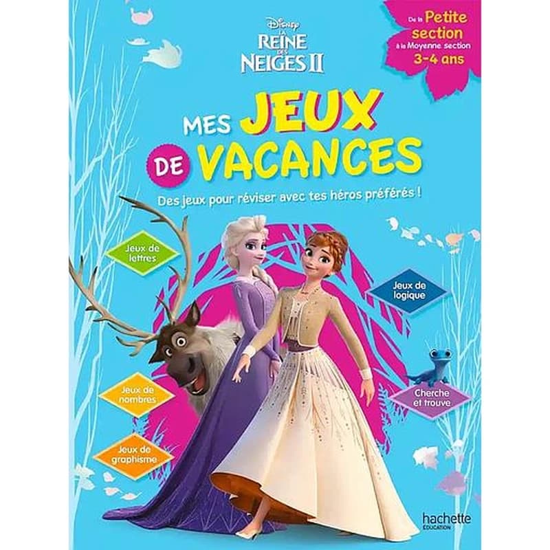 La Reine des neiges 2 ; Mes jeux de vacances ; De la Petite Section à la Moyenne Section