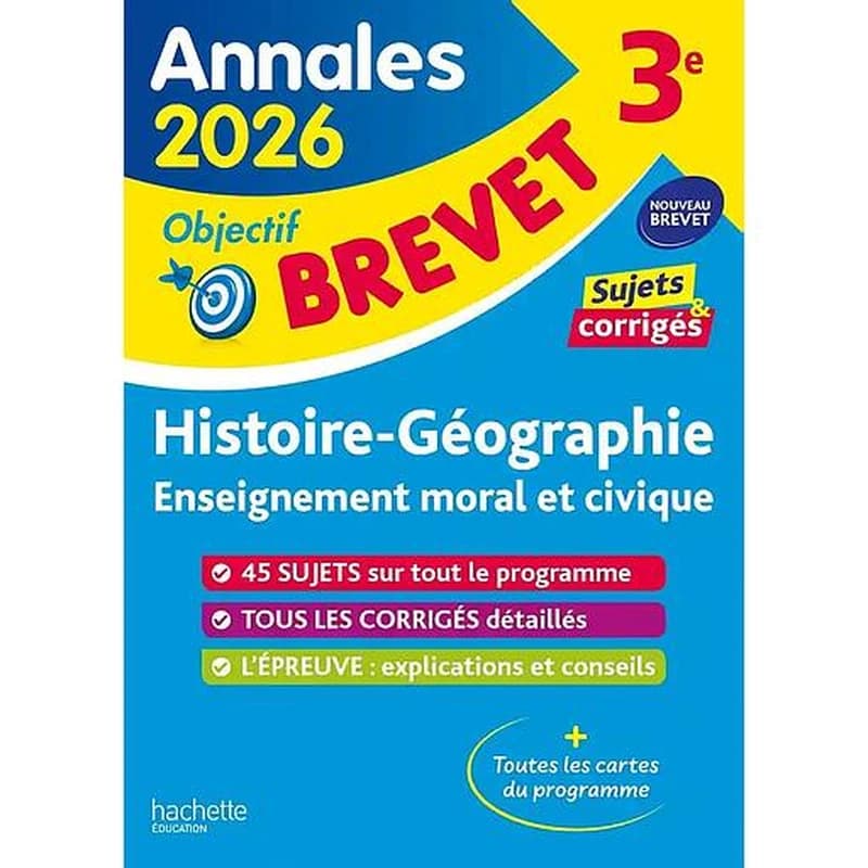 Histoire géographie, enseignement moral et civique : annales 2026, sujets & corrigés, objectif brevet 3e, nouveau brevet