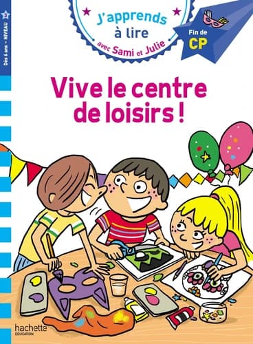 Sami et Julie : CP niveau 3 - vive le centre de loisirs !