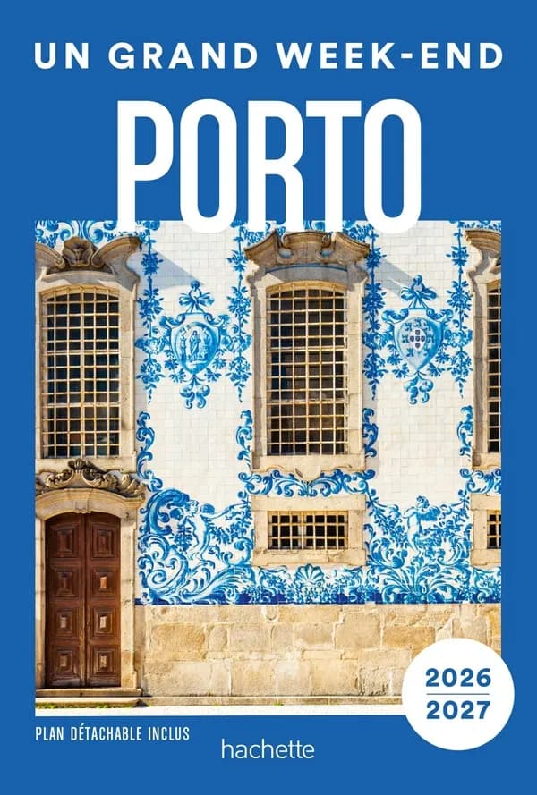Un Grand Week-end : Porto et environs. Guide (2026-2027 )