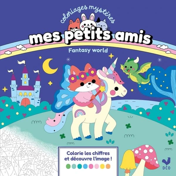 Coloriages mystères : Mes petits amis ; Fantasy world