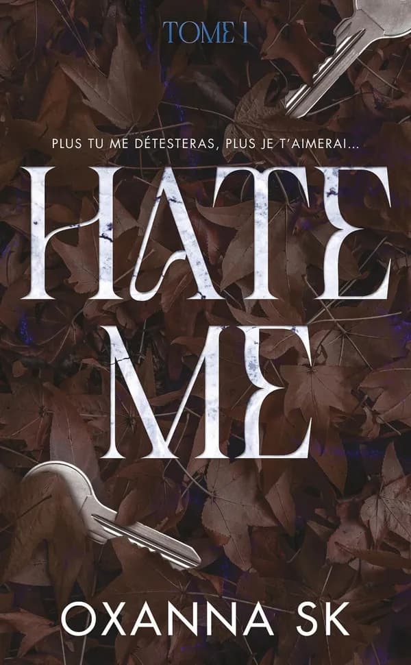 Hate me. Tome 1