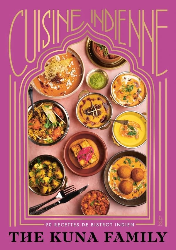 The Kuna family : 90 recettes de bistrot indien