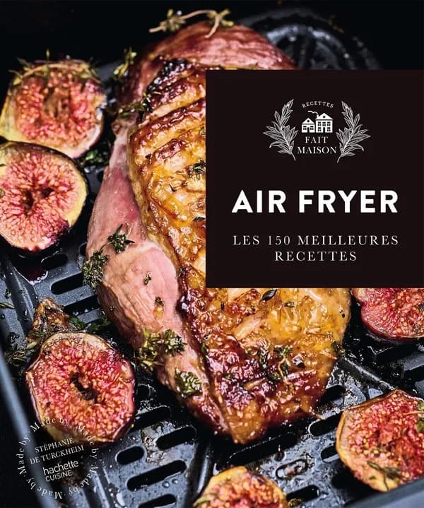 Air fryer : 150 recettes croustillantes, sans huile et pleines de saveur