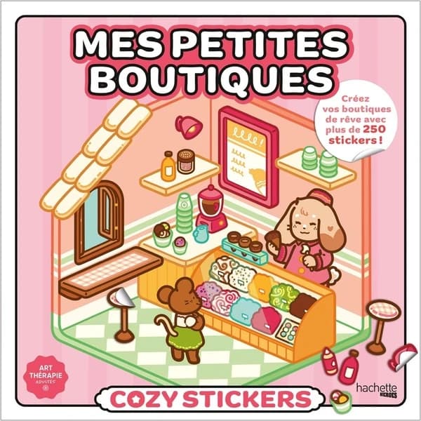 Cozy stickers : Mes petites boutiques ; Créez vos boutiques de rêve avec plus de 250 stickers !