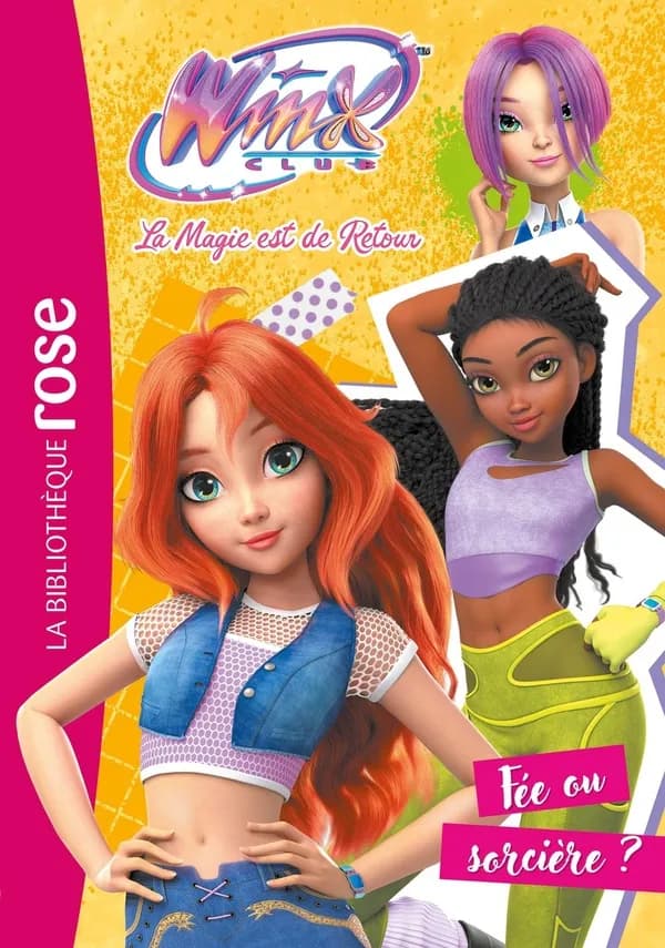 Winx Club : La magie est de retour : Fée ou sorcière ?