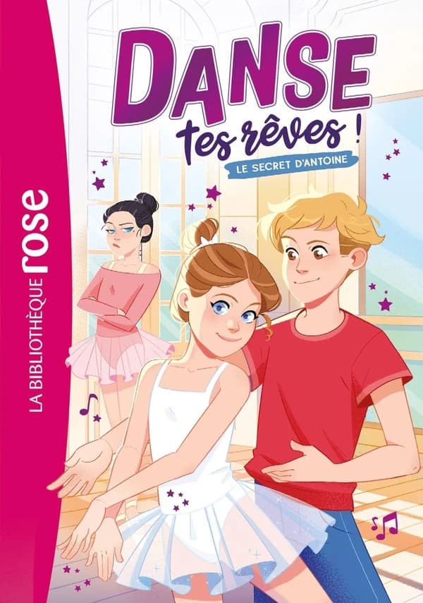 Le secret d'Antoine. Danse tes rêves !, Tome 02