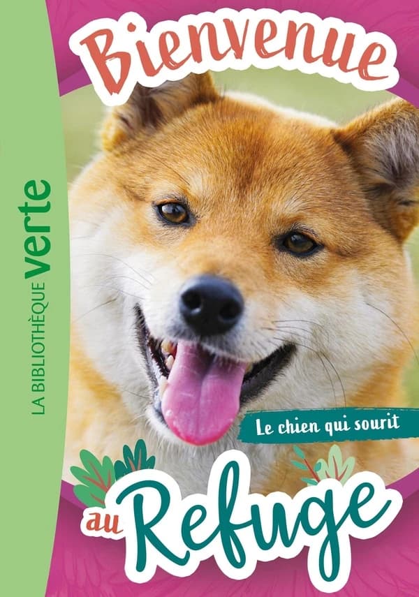 Bienvenue au refuge : Le chien qui sourit. Tome 14