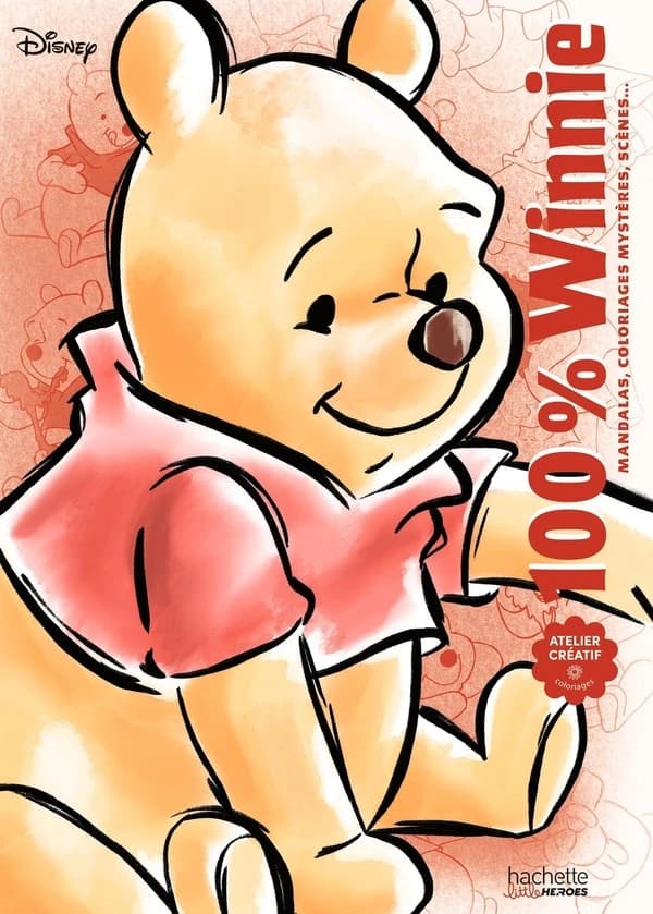 Atelier créatif : 100 % Winnie : Mandalas, coloriages mystères, scènes...