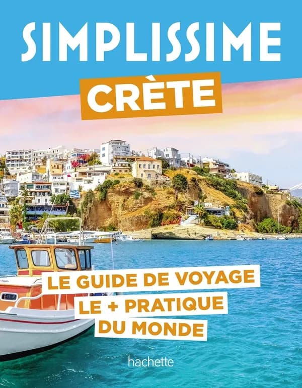 Guide simplissime : Crète : Le guide de voyage le + pratique du monde