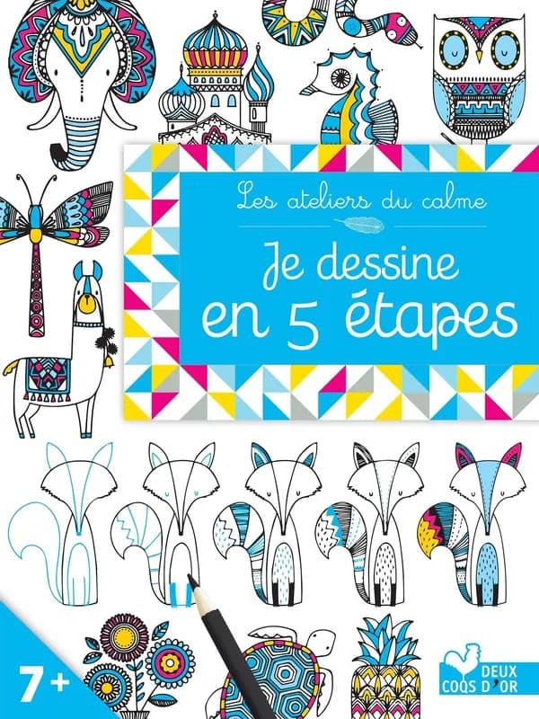 Je dessine en 5 étapes : [album à colorier]
