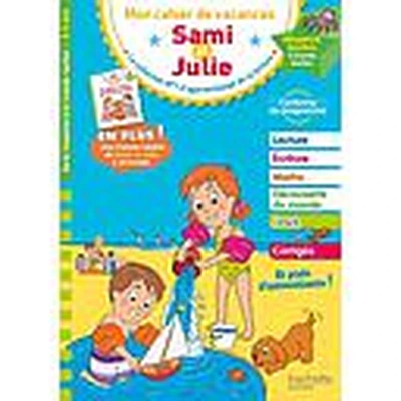 Mon cahier de vacances Sami et Julie : de la MS à la GS