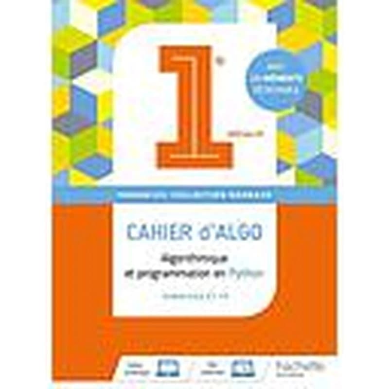 Algo ; 1re ; cahier d'exercices (édition 2019)