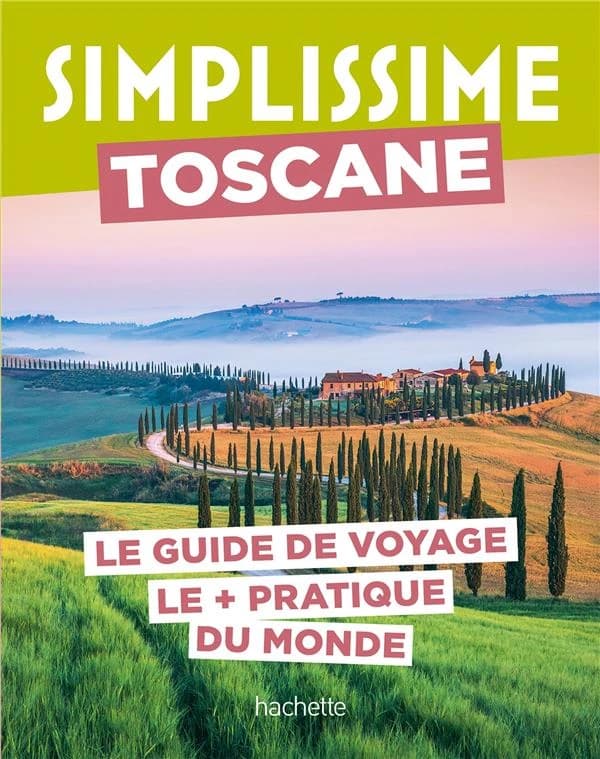 Toscane : le guide de voyage le + pratique du monde