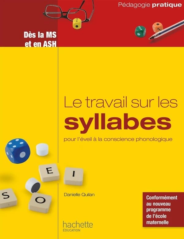 Le travail sur les syllabes pour l'éveil à la conscience phonologique : des activités et des jeux pour manipuler les syllabes dès la MS et en ASH