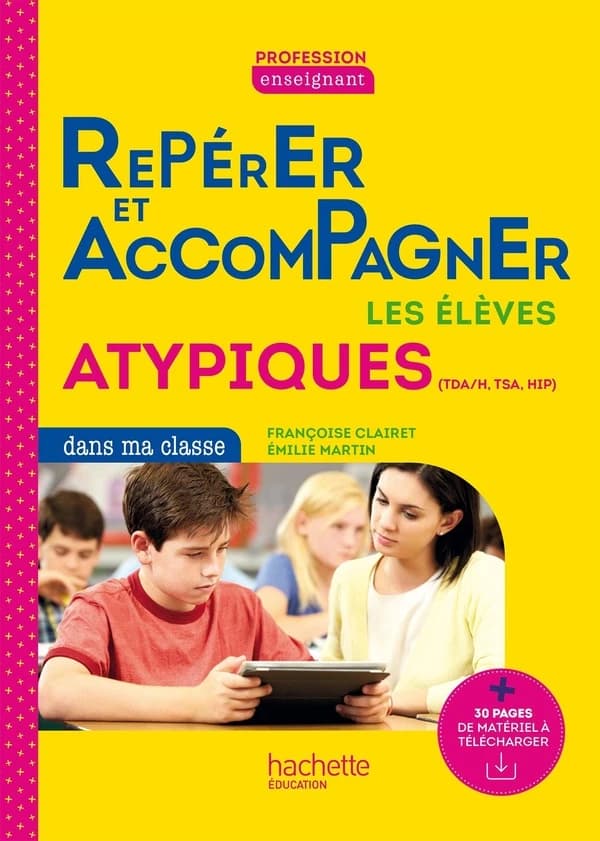 Repérer et accompagner les élèves atypiques : TDA-H, TSA, HPI
