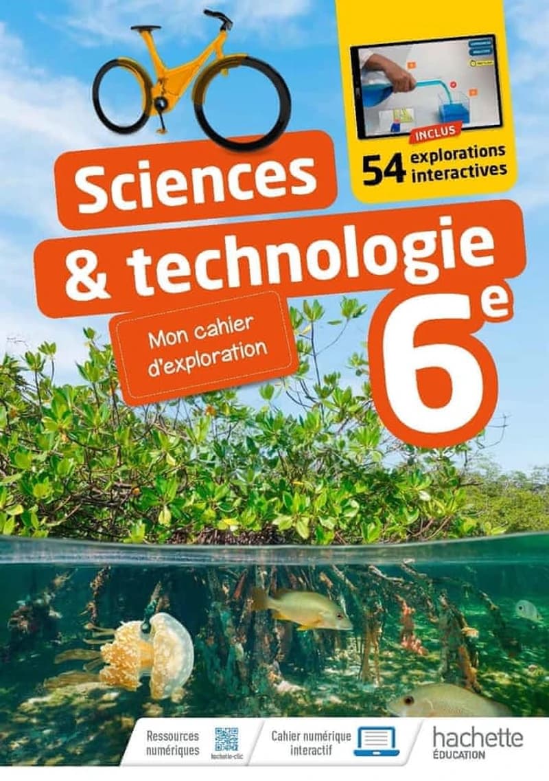 Sciences et technologies ; 6e ; mon cahier d'exploration