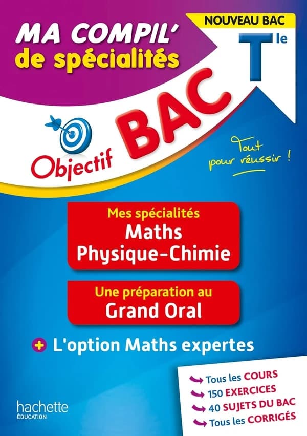Objectif bac : ma compil' de spécialités : maths, physique-chimie, grand oral, option maths expertes ; terminale
