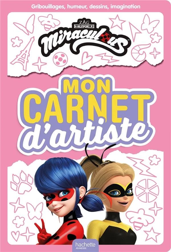 Mon carnet d'artiste : Miraculous : gribouillages, humeur, dessins, imagination : [Album à colorier]