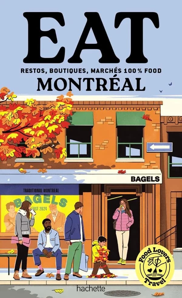Eat Montréal : restos, boutiques, marchés 100 % food