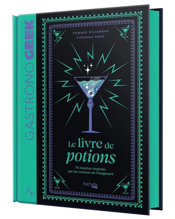 Gastronogeek : le livre de potions