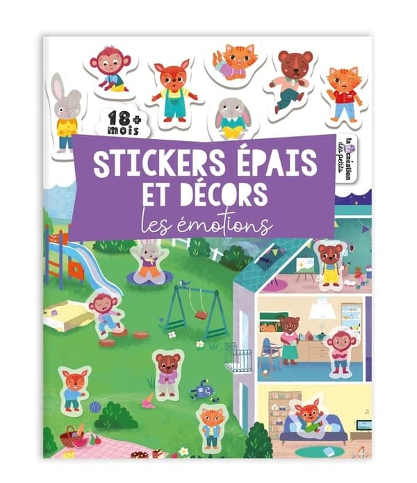 Stickers épais et décors : les émotions : 18 mois : [Autocollant]