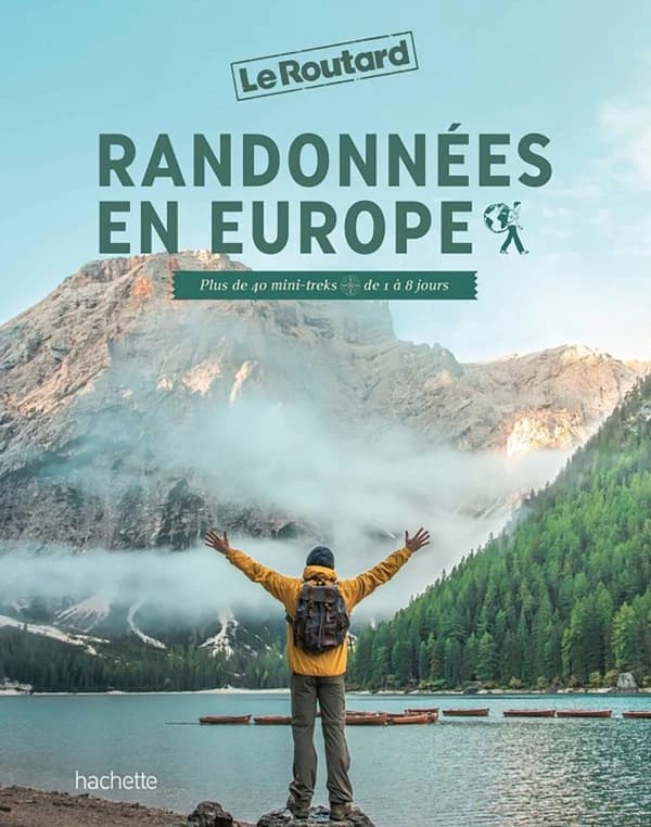 Randonnées en Europe : plus de 40 mini-treks de 1 à 8 jours