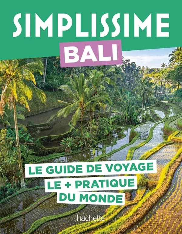 Bali : le guide de voyage le + pratique du monde