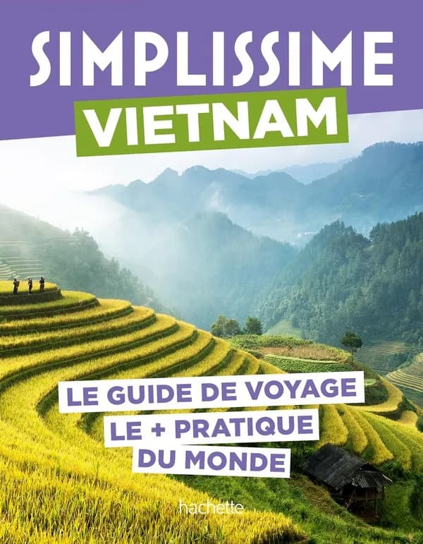 Vietnam : le guide de voyage le + pratique du monde