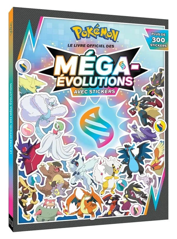 Pokémon : Le livre officiel des Méga-Évolutions avec stickers