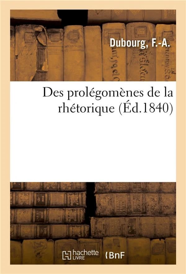 Des Prolégomènes de la Rhétorique