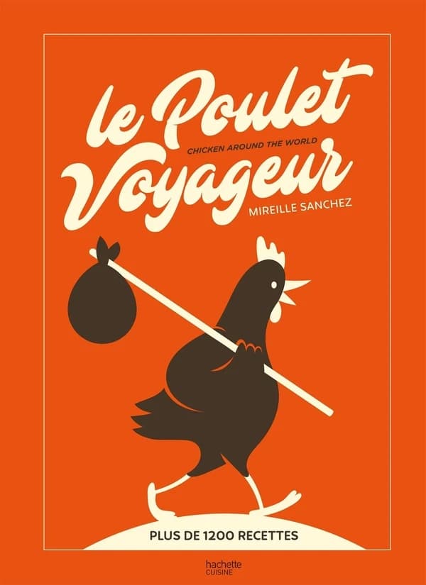 Le poulet voyageur : chicken around the world