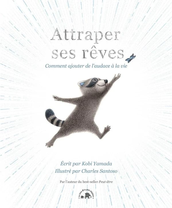 Attraper ses rêves : comment ajouter de l'audace à la vie