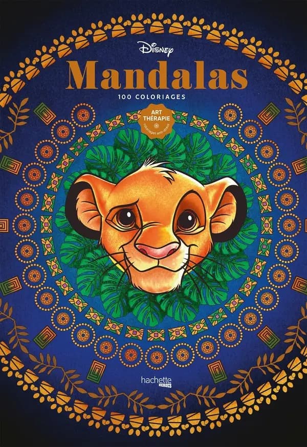 Mandalas : Art-thérapie Disney : 100 coloriages : [Album à colorier]