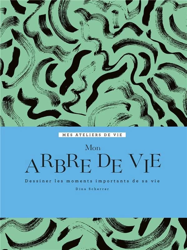 Mon arbre de vie : dessiner les moments importants de sa vie
