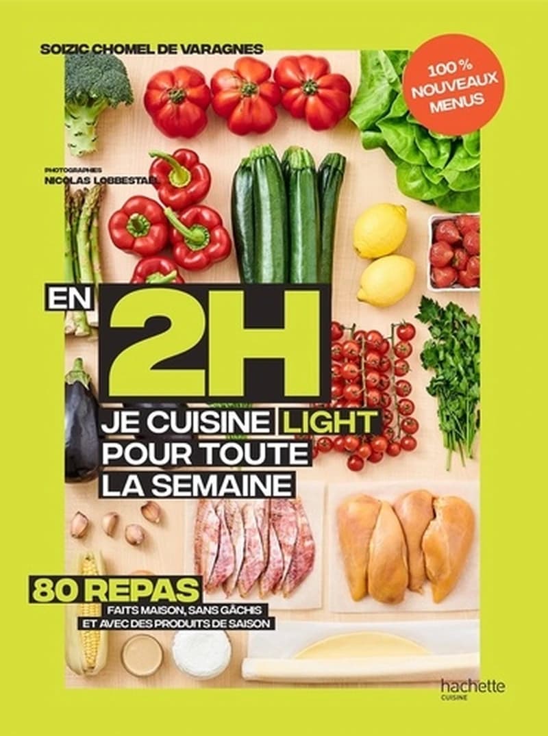 En 2h, je cuisine light pour toute la semaine : nouveaux menus